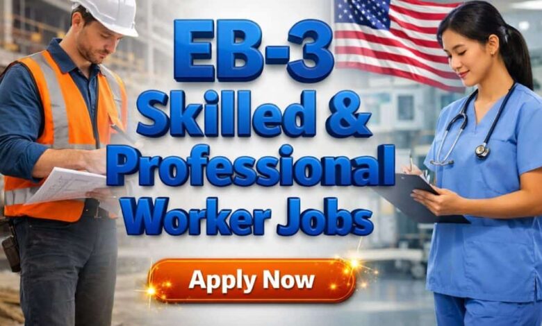 EB-3 Skilled & Professional Worker Jobs