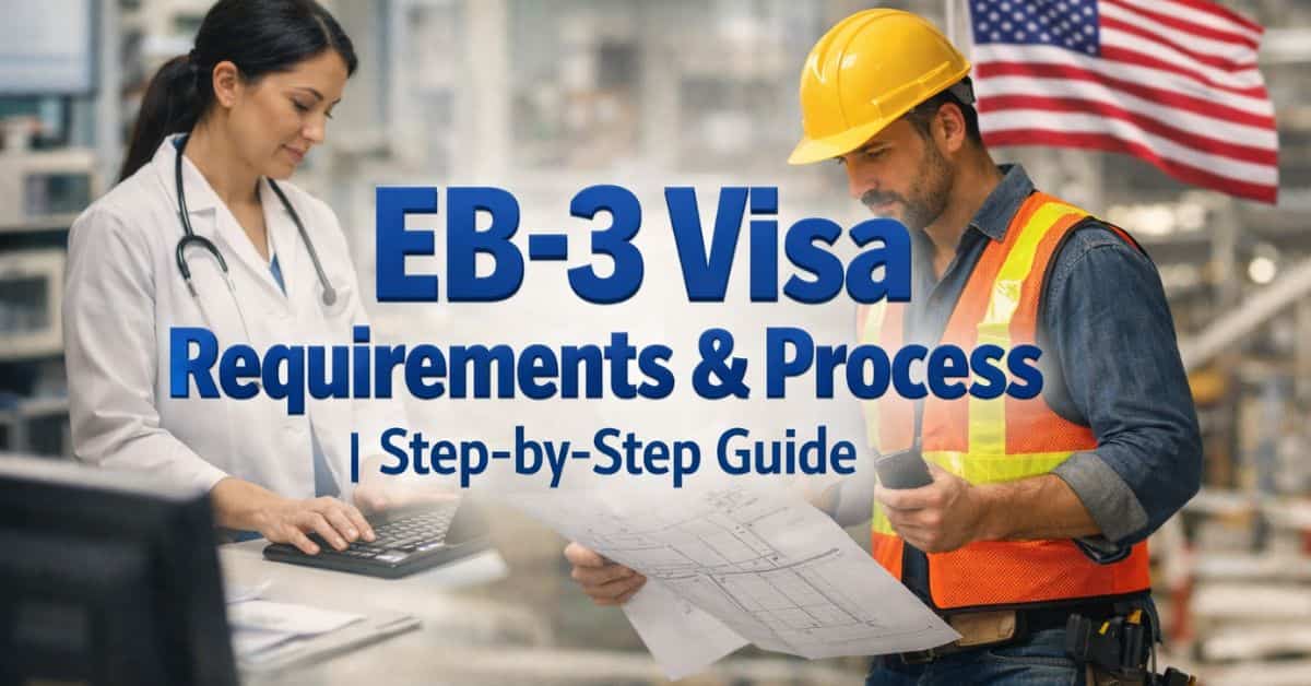 EB-3 Visa Requirements & Process | Step-by-Step Guide