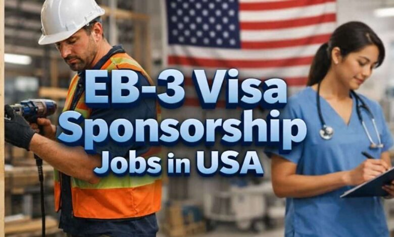 EB-3 Visa Sponsorship Jobs in USA