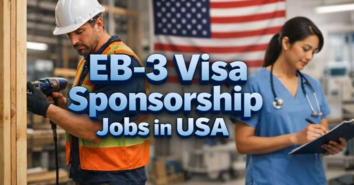 EB-3 Visa Sponsorship Jobs in USA 2026