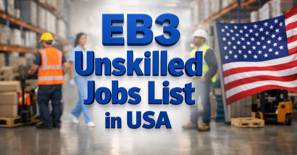 EB3 Unskilled Jobs List in USA 2026
