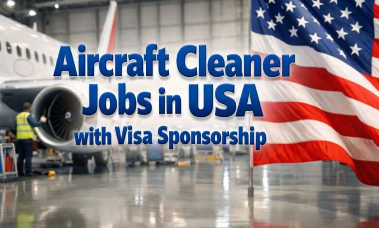 Aircraft Cleaner Jobs in USA with Visa Sponsorship