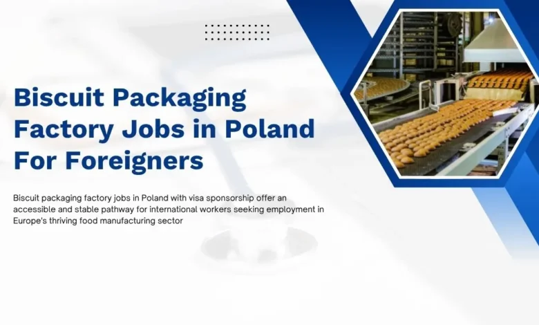 Biscuit Packaging Factory Jobs in Poland