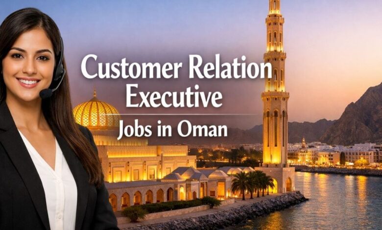 Customer Relation Executive Jobs in Oman