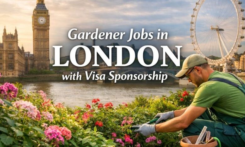 Gardener Jobs in London with Visa Sponsorship 2026 28 Gardener Jobs in London with Visa Sponsorship