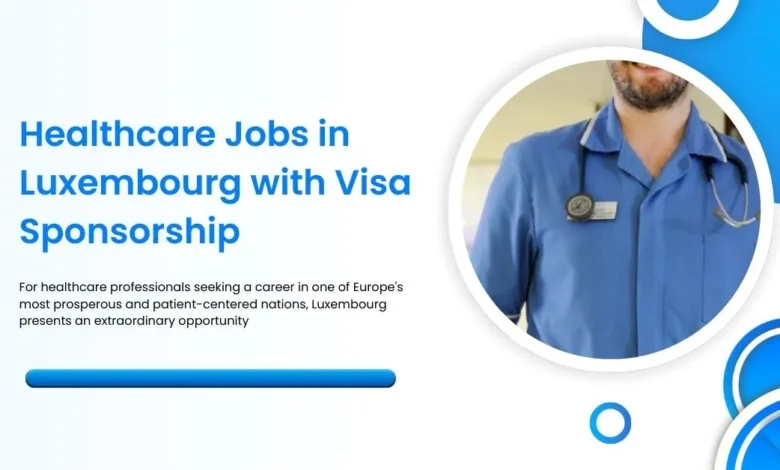 Healthcare Jobs in Luxembourg