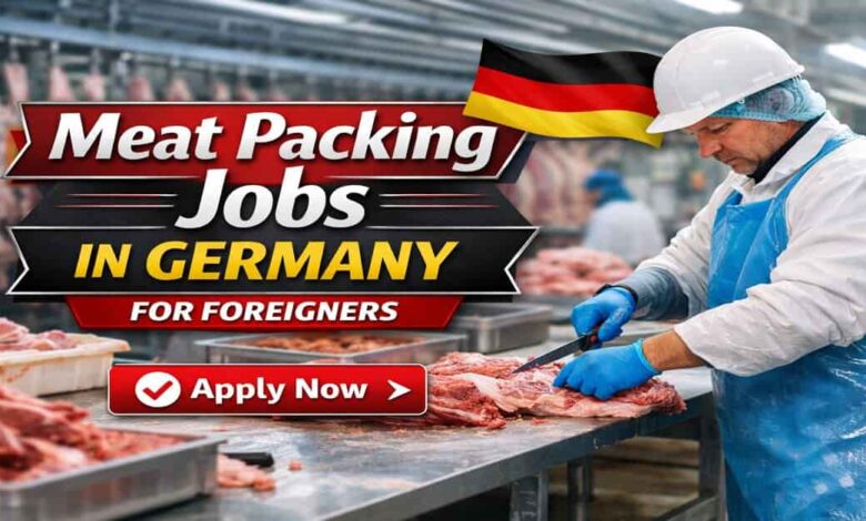 Meat Packing Jobs in Germany for Foreigners 2026 32 Meat Packing Jobs in Germany for Foreigners