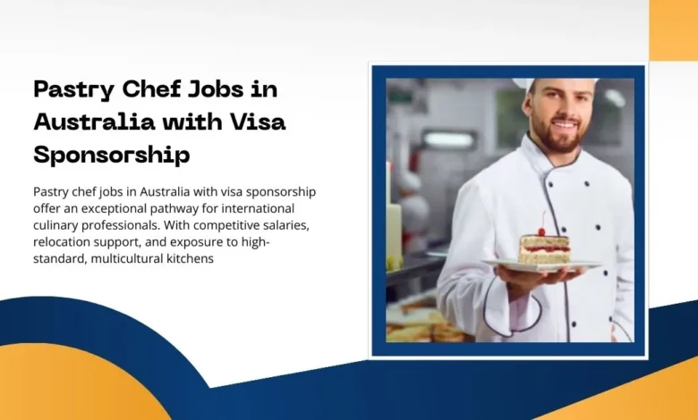 Pastry Chef Jobs in Australia