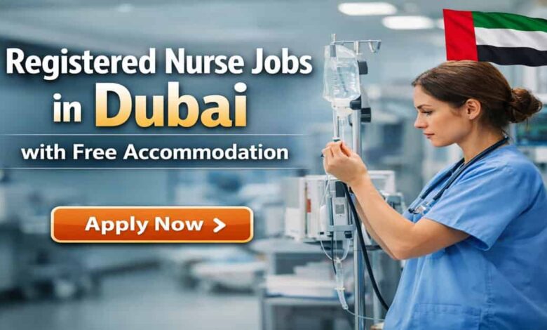 Registered Nurse Jobs in Dubai with Free Accommodation