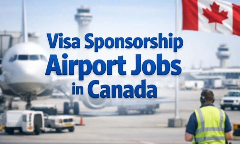 Visa Sponsorship Airport Jobs in Canada