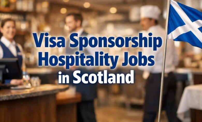 Visa Sponsorship Hospitality Jobs in Scotland