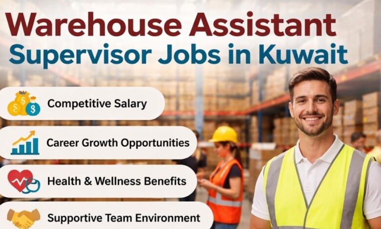 Warehouse Assistant Supervisor Jobs in Kuwait