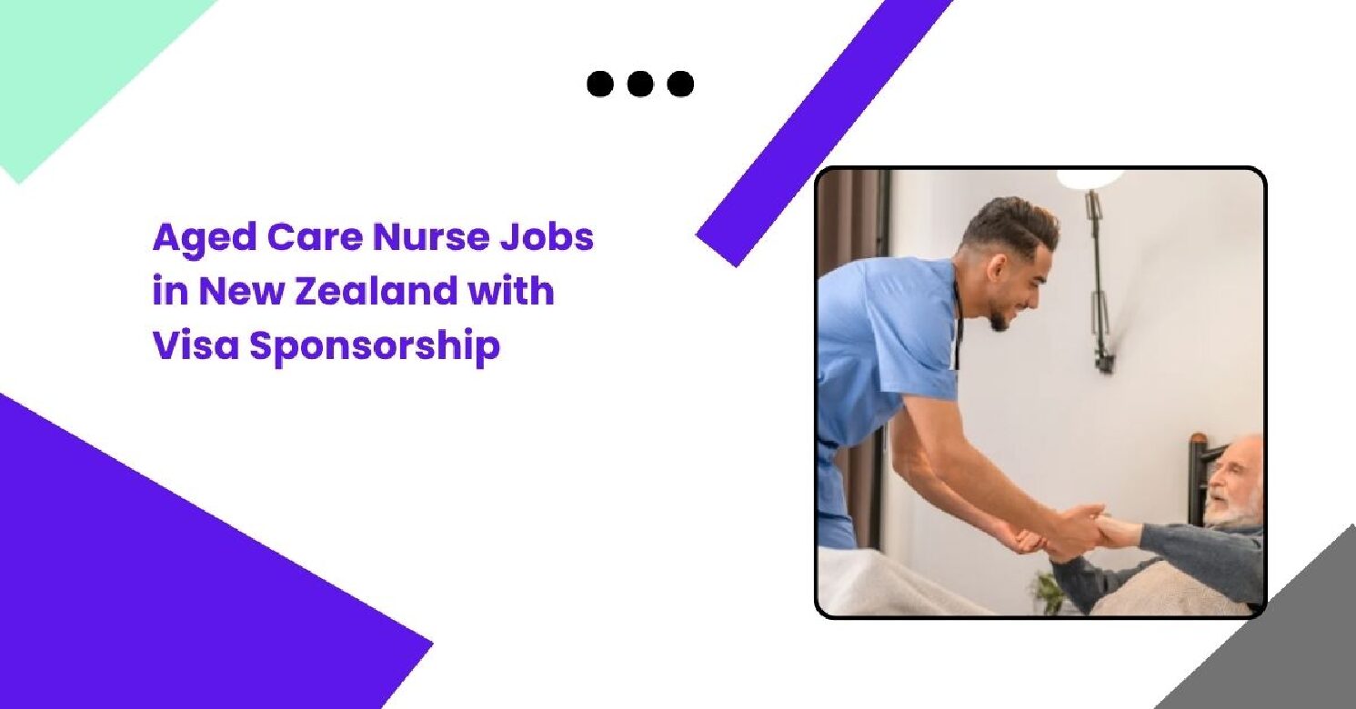 Aged Care Nurse Jobs in New Zealand with Visa Sponsorship pdf