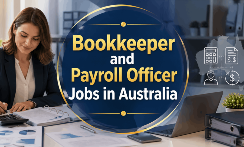 Bookkeeper and Payroll Officer Jobs in Australia