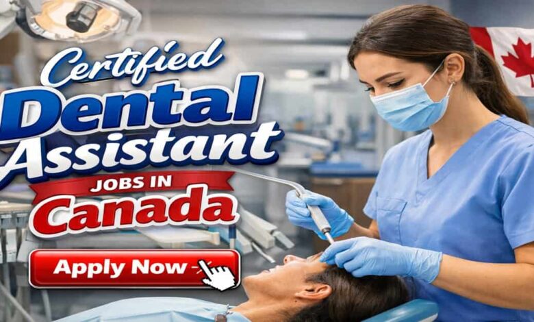 Certified Dental Assistant Jobs in Canada
