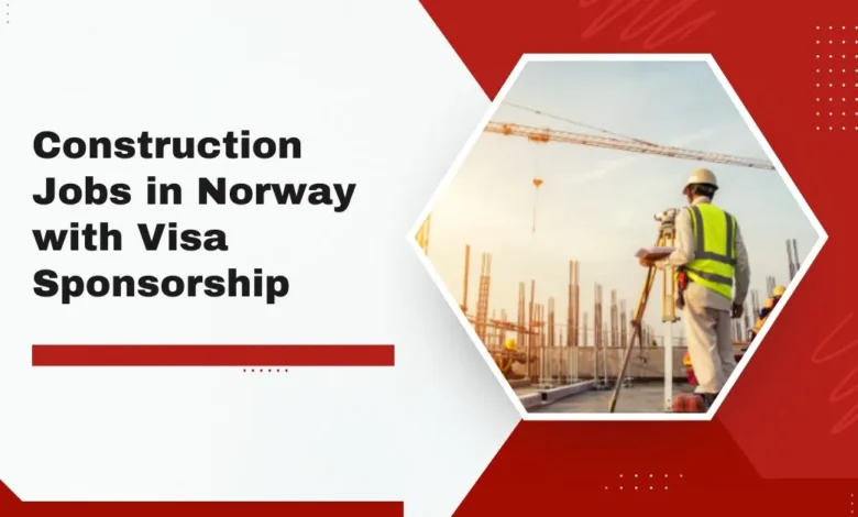Construction Jobs in Norway with Visa Sponsorship 16 Construction Jobs in Norway