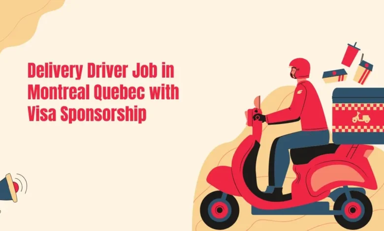 Delivery Driver Job in Montreal Quebec 