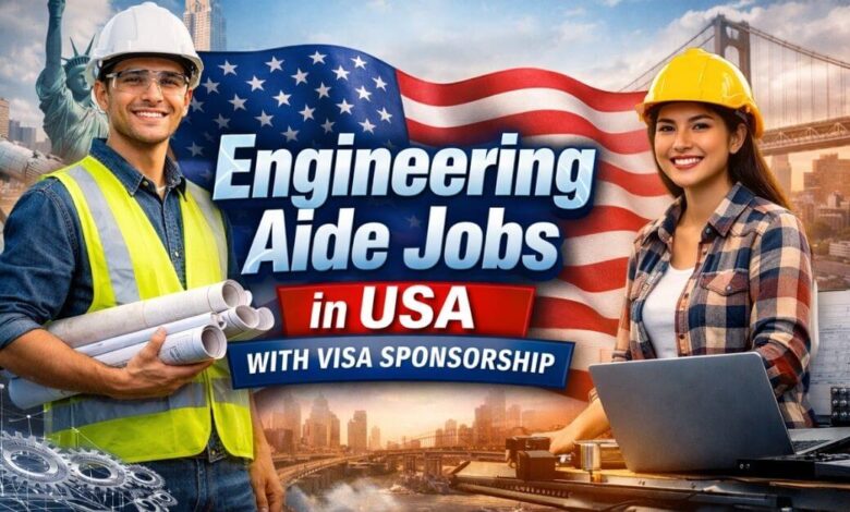 Engineering Aide Jobs in USA with Visa Sponsorship