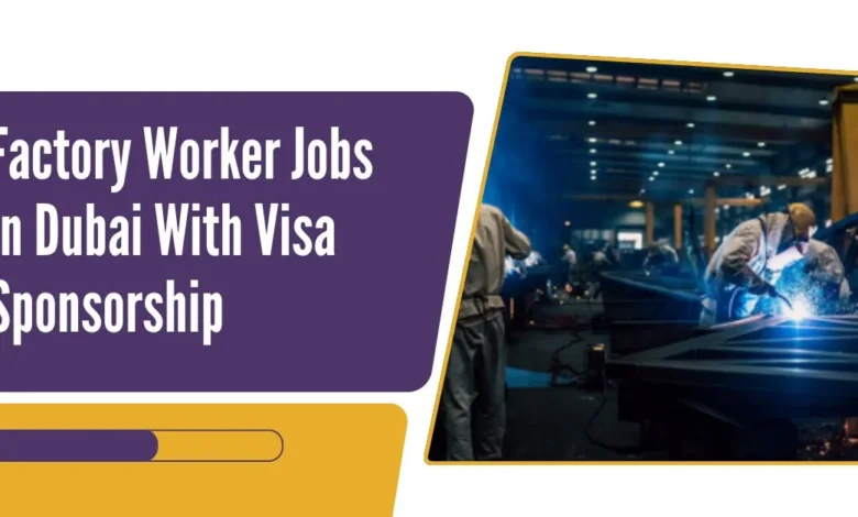Factory Worker Jobs in Dubai