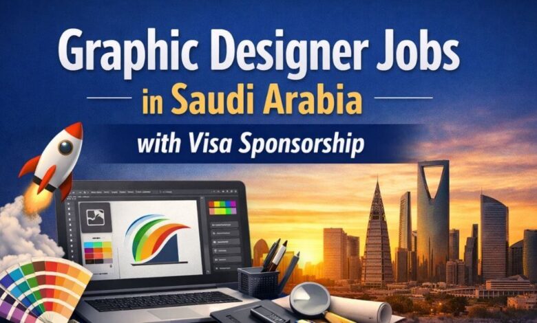 Graphic Designer Jobs in Saudi Arabia with Visa Sponsorship