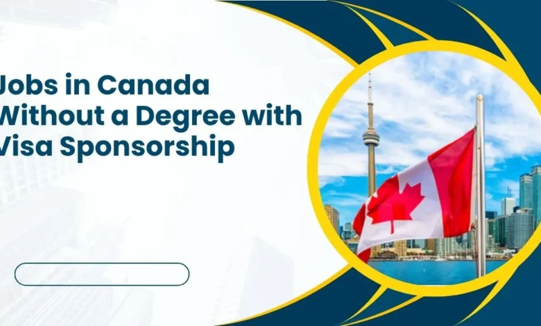 Jobs in Canada Without a Degree