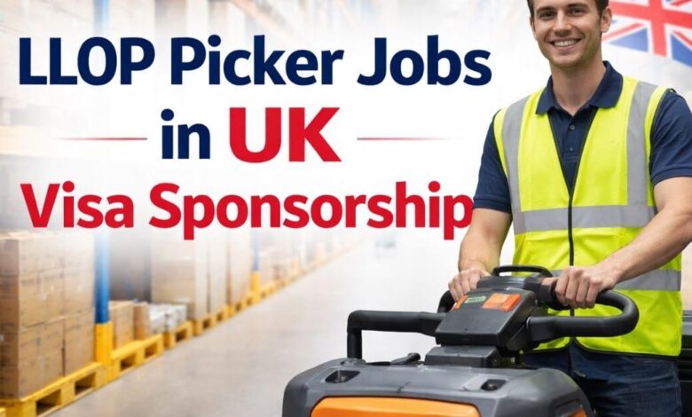 LLOP Picker Jobs in UK with Visa Sponsorship 2026 20 LLOP Picker Jobs in UK with Visa Sponsorship