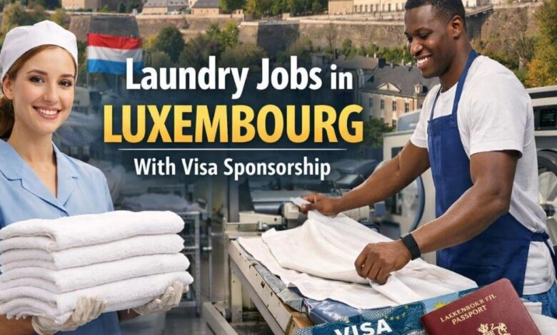 Laundry Jobs in Luxembourg with Visa Sponsorship