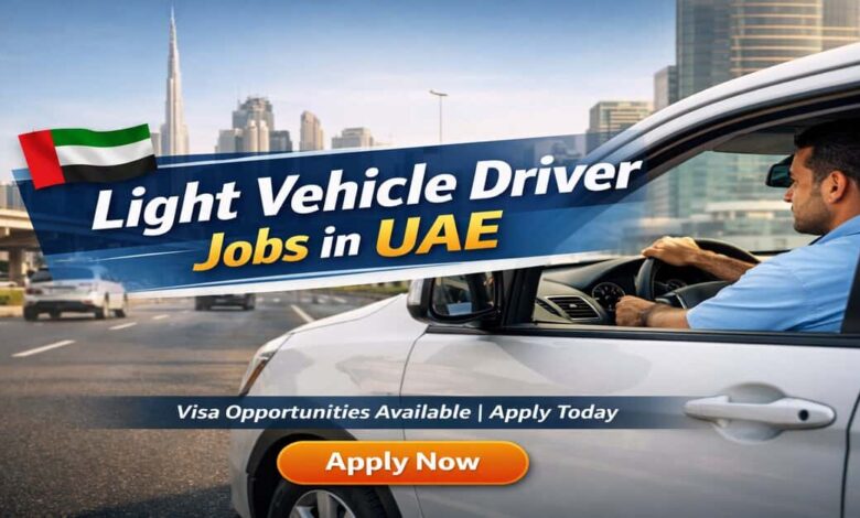 Light Vehicle Driver Jobs in UAE 2026 10 Light Vehicle Driver Jobs in UAE