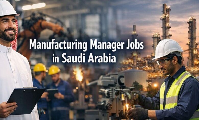 Manufacturing Manager Jobs in Saudi Arabia