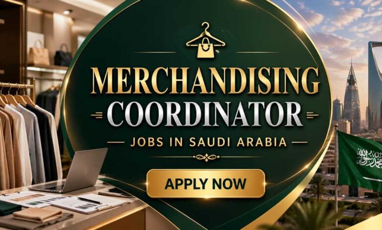 Merchandising Coordinator Jobs in Saudi Arabia