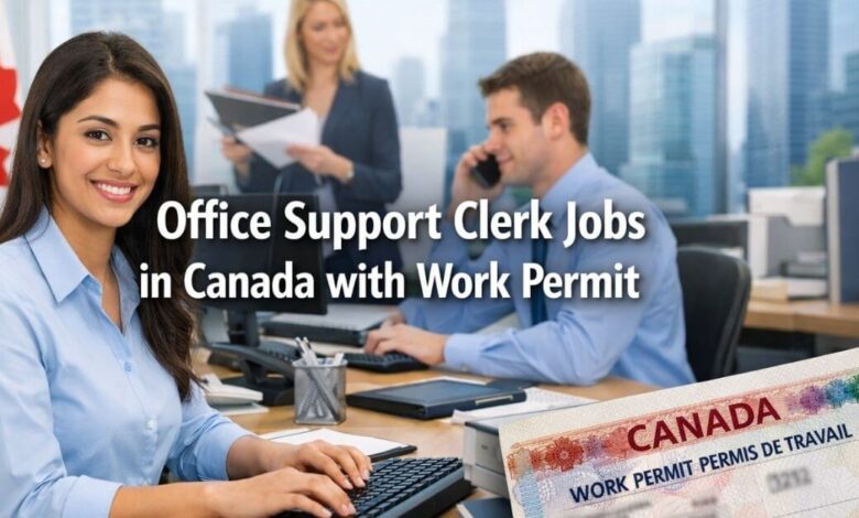 Office Support Clerk Jobs in Canada with Work Permit
