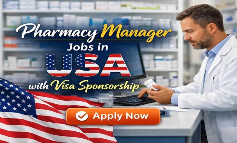 Pharmacy Manager Jobs in USA with Visa Sponsorship