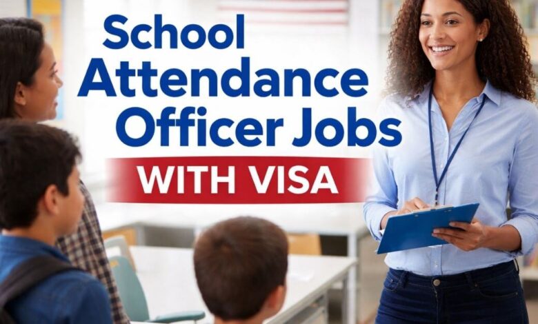 School Attendance Officer Jobs in USA with Visa
