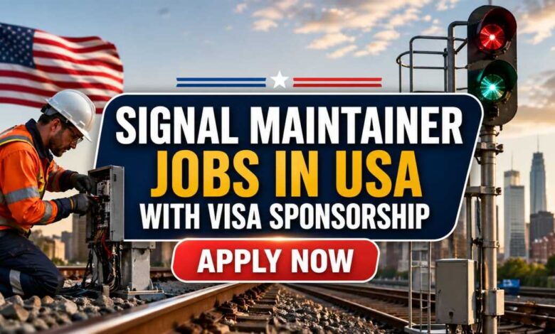 Signal Maintainer Jobs in USA with Visa Sponsorship