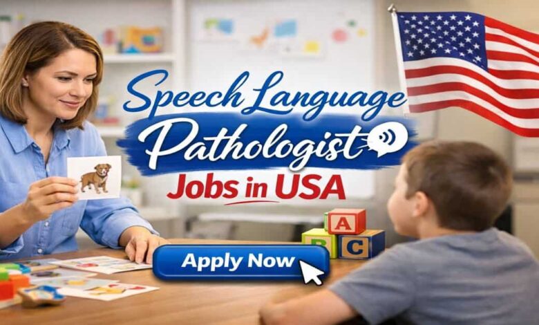 Speech Language Pathologist Jobs in USA