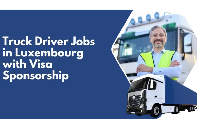 Truck Driver Jobs in Luxembourg
