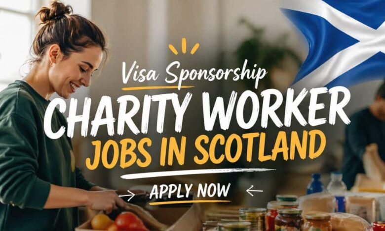 Visa Sponsorship Charity Worker Jobs in Scotland