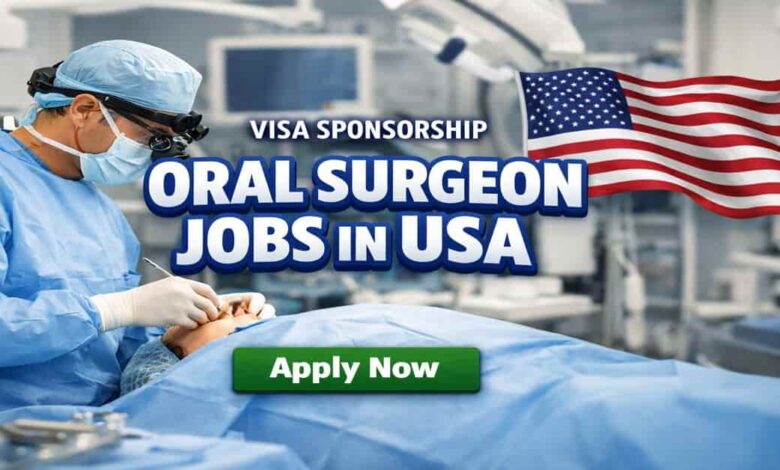 Visa Sponsorship Oral Surgeon Jobs in USA