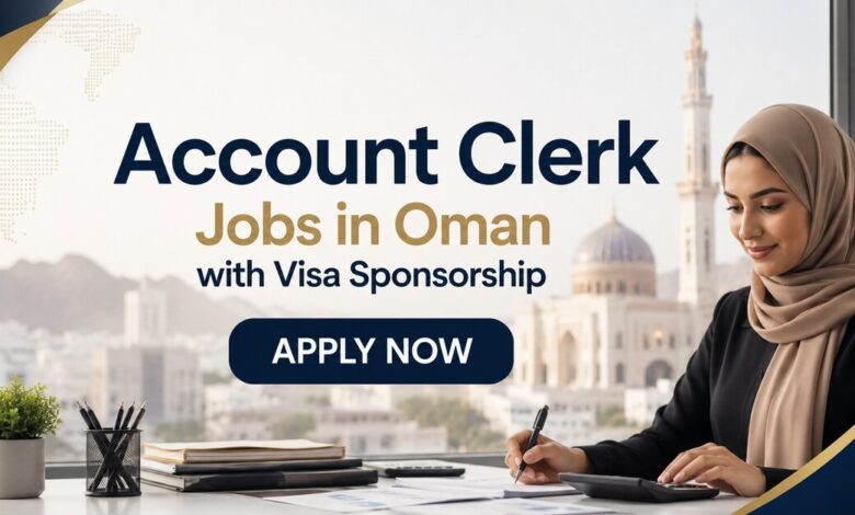 Account Clerk Jobs in Oman with Visa Sponsorship