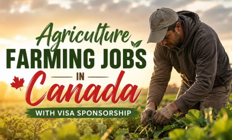 Agriculture Farming Jobs in Canada With Visa Sponsorship