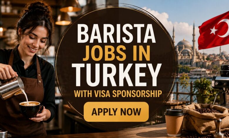 Barista Jobs in Turkey with Visa Sponsorship 2026 34 Barista Jobs in Turkey with Visa Sponsorship