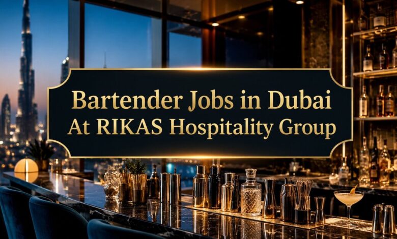 Bartender Jobs in Dubai At RIKAS Hospitality Group