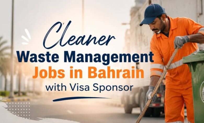 Cleaner Waste Management Jobs in Bahrain with Visa Sponsor