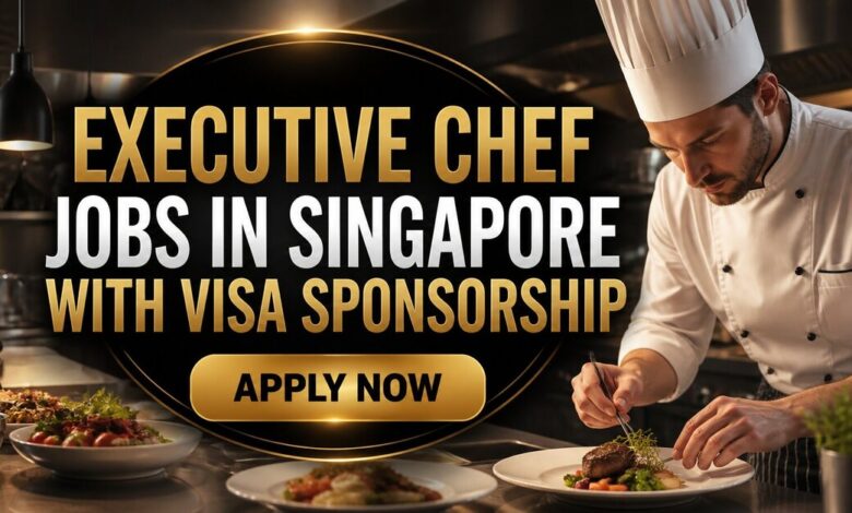 Executive Chef Jobs in Singapore with Visa Sponsorship