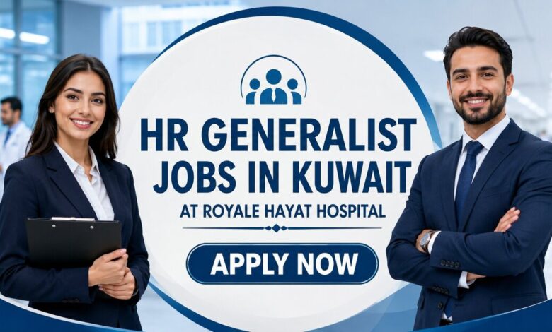HR Generalist Jobs in Kuwait at Royale Hayat Hospital