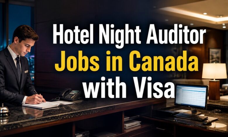 Hotel Night Auditor Jobs in Canada with Visa