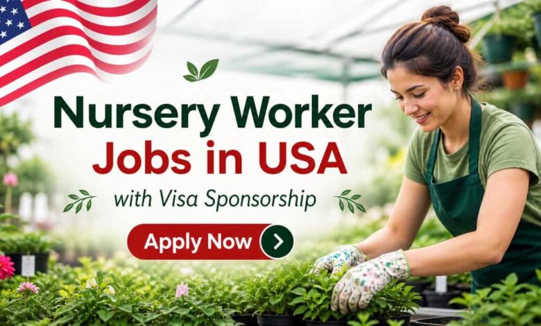 Nursery Worker Jobs in USA with Visa Sponsorship