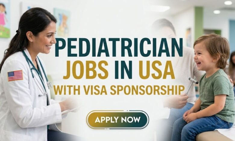 Pediatrician Jobs in USA with Visa Sponsorship