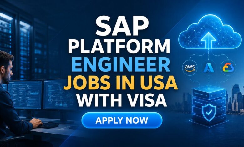 SAP Platform Engineer Jobs in USA with Visa Sponsorship 2026 28 SAP Platform Engineer Jobs in USA with Visa Sponsorship
