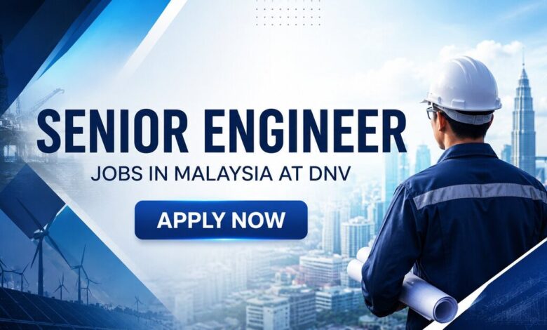 Senior Engineer Jobs in Malaysia at DNV